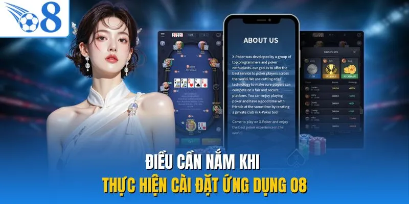 Điều cần nắm khi thực hiện cài đặt ứng dụng O8